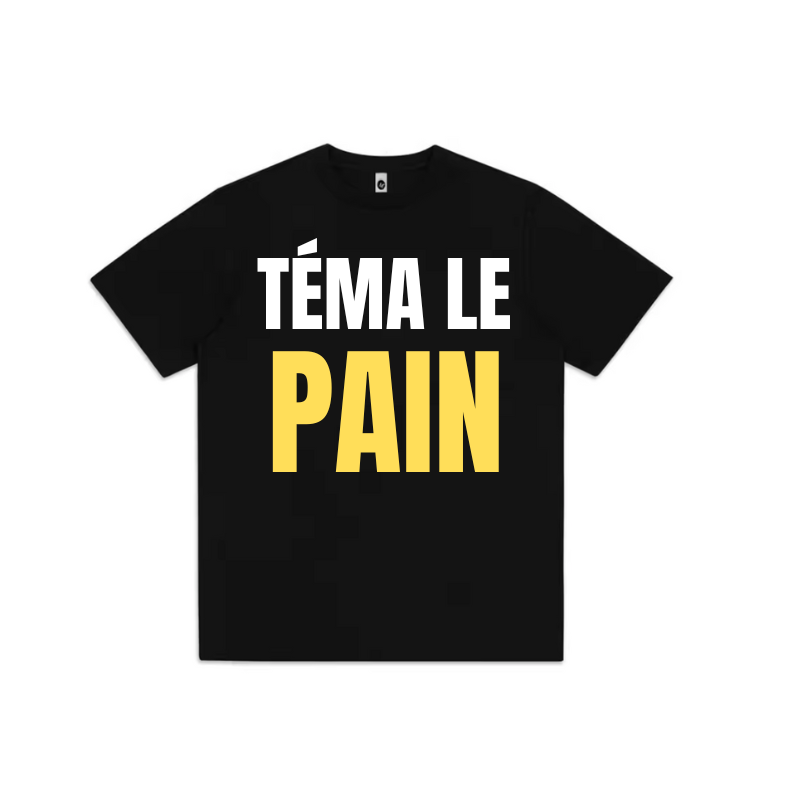 T-Shirt  "TÉMA LE PAIN"